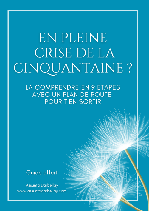 Guide offert sur la crise de la cinquantaine, 9 étapes pour en sortir